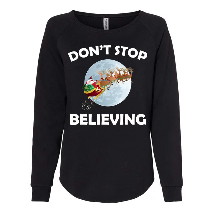 Don't Stop Believing In Santa Womens California Wash Sweatshirt