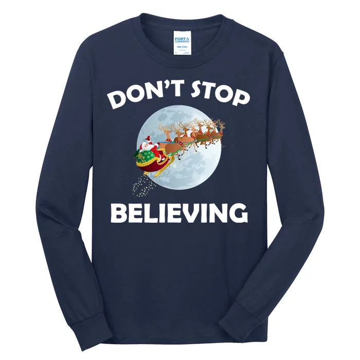 Don't Stop Believing In Santa Tall Long Sleeve T-Shirt