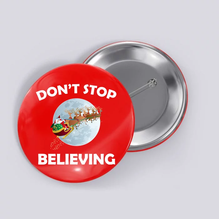 Don't Stop Believing In Santa Button