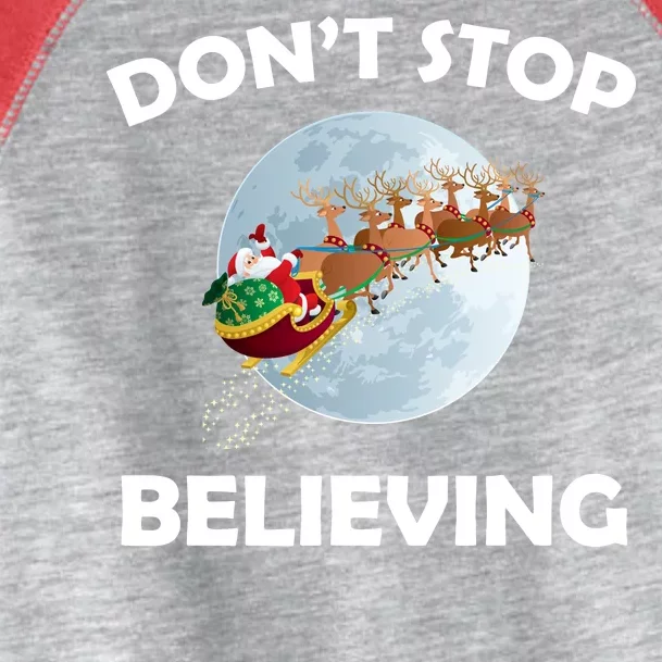 Don't Stop Believing In Santa Toddler Fine Jersey T-Shirt