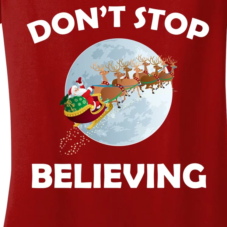 Don't Stop Believing In Santa Women's V-Neck T-Shirt