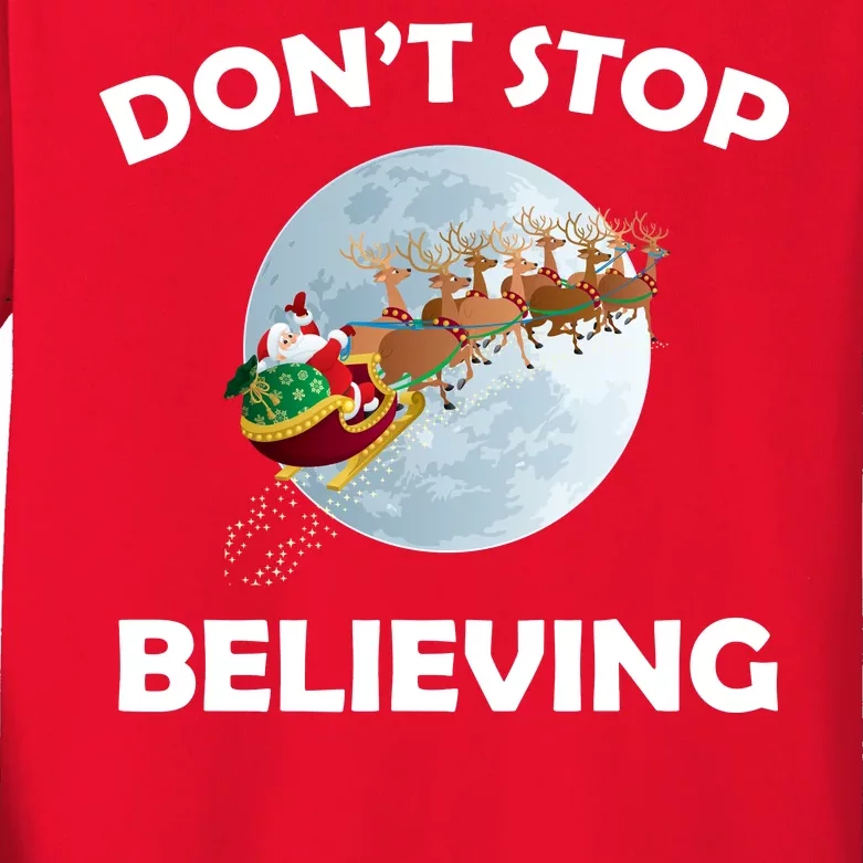 Don't Stop Believing In Santa Kids Long Sleeve Shirt