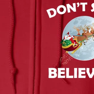 Don't Stop Believing In Santa Full Zip Hoodie