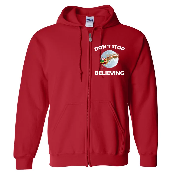 Don't Stop Believing In Santa Full Zip Hoodie