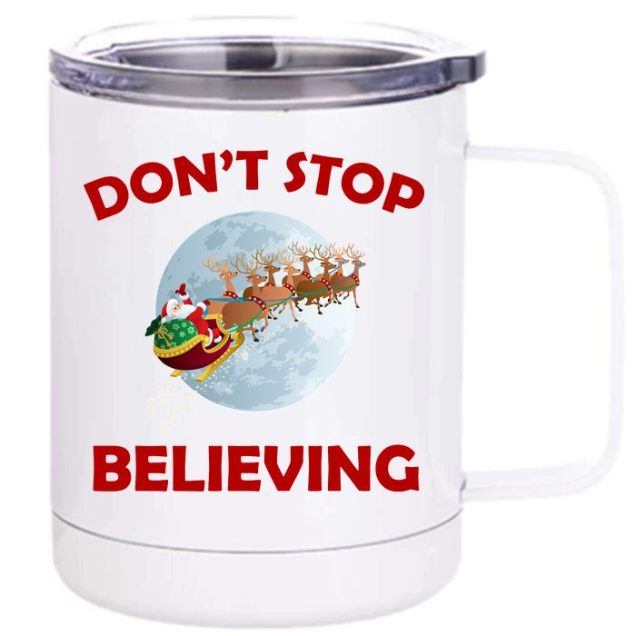 Don't Stop Believing In Santa Front & Back 12oz Stainless Steel Tumbler Cup