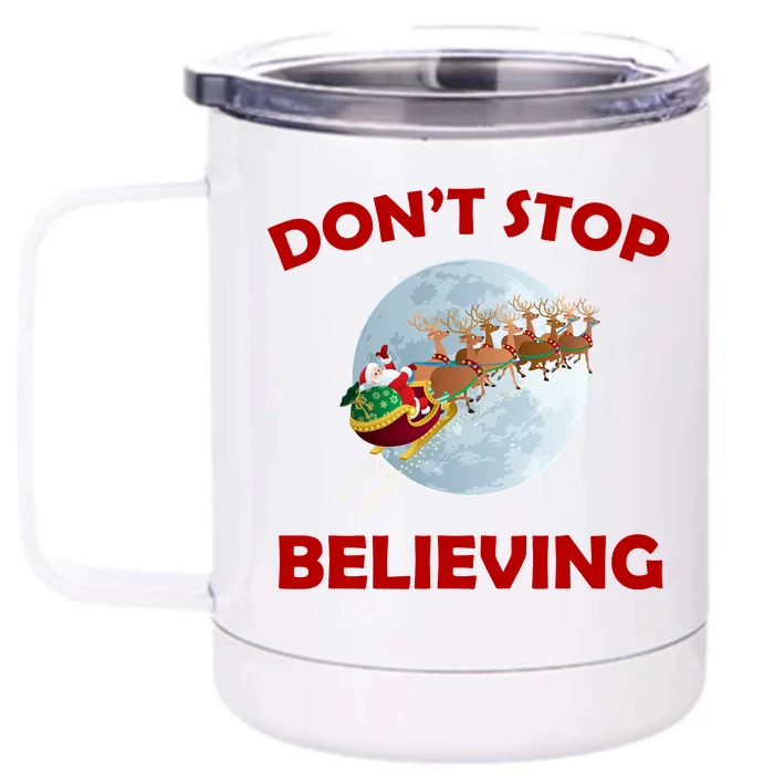 Don't Stop Believing In Santa Front & Back 12oz Stainless Steel Tumbler Cup