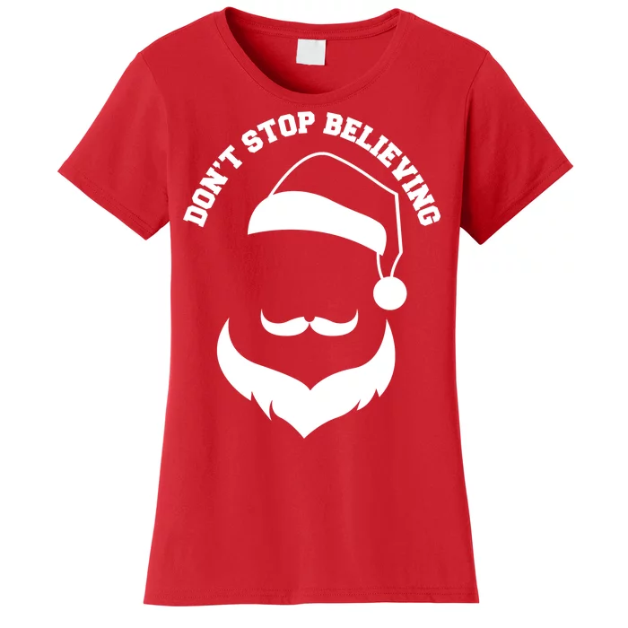 Don't Stop Believing Santa Face Women's T-Shirt