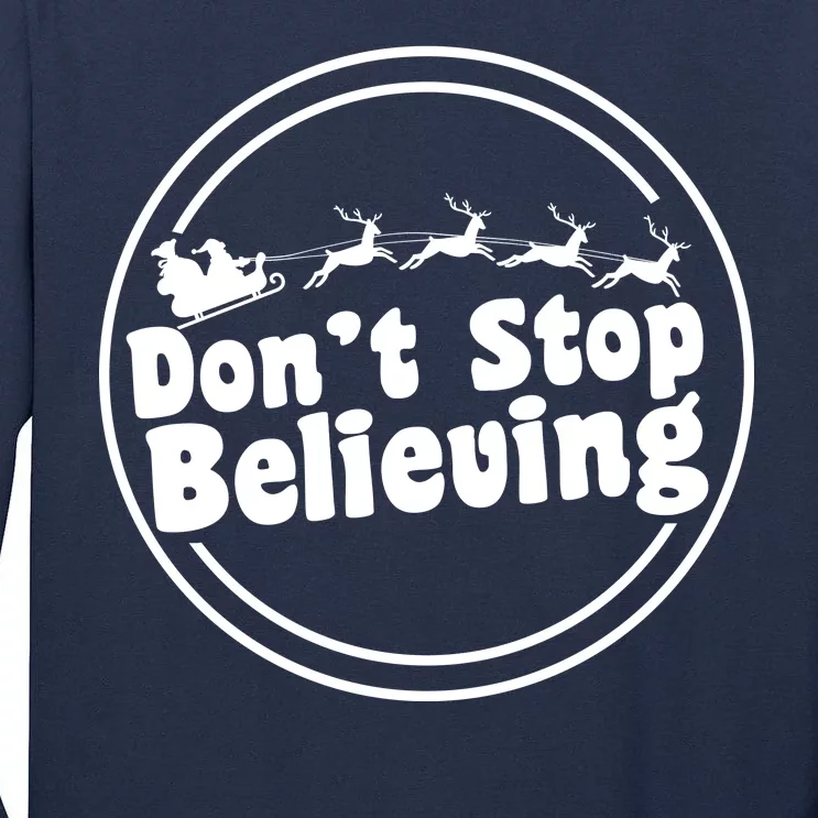 Don't Stop Believing Santa Sleigh Christmas Tall Long Sleeve T-Shirt