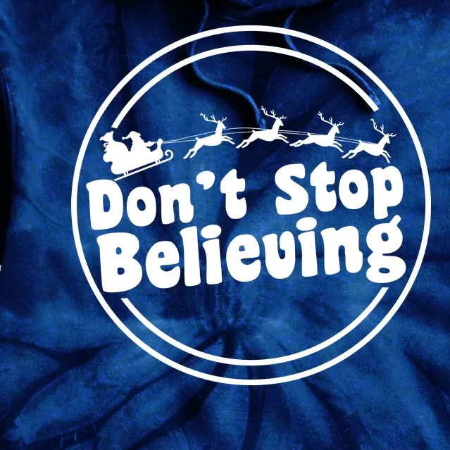 Don't Stop Believing Santa Sleigh Christmas Tie Dye Hoodie