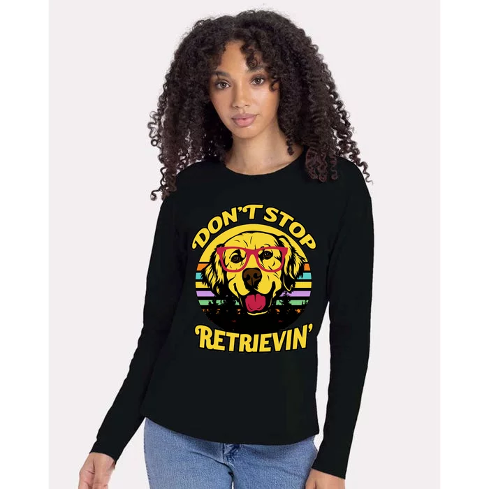 Don't Stop Retrievin Womens Cotton Relaxed Long Sleeve T-Shirt