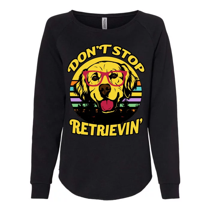 Don't Stop Retrievin' Womens California Wash Sweatshirt