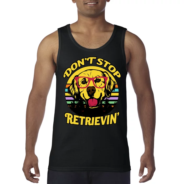 Don't Stop Retrievin' Tank Top