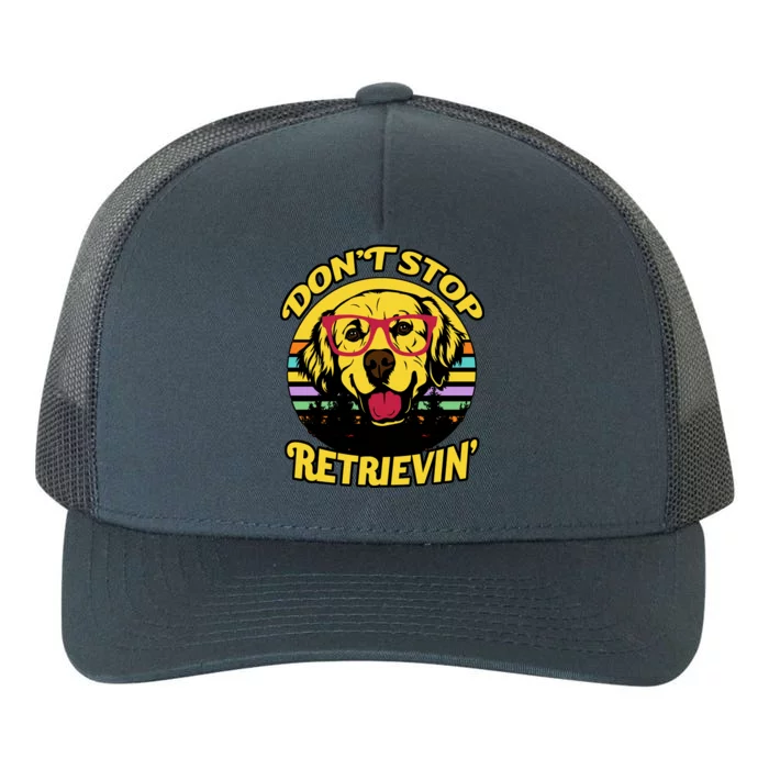 Don't Stop Retrievin Yupoong Adult 5-Panel Trucker Hat