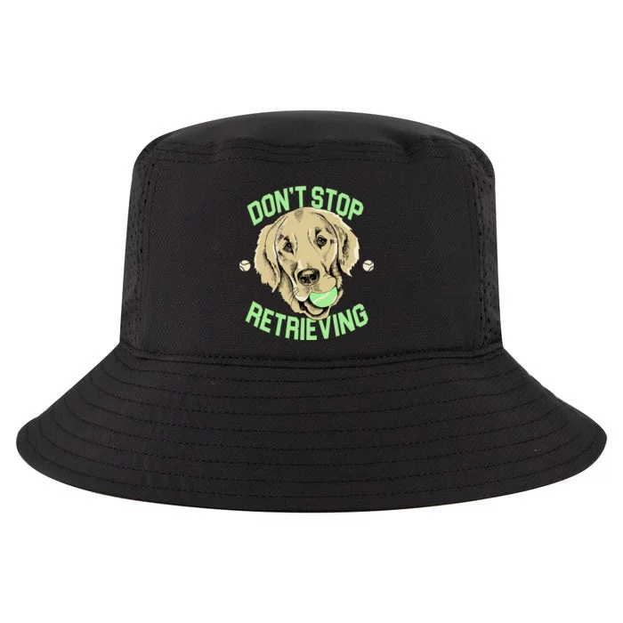 Don't Stop Retrieving Funny Golden Retriever Cool Comfort Performance Bucket Hat