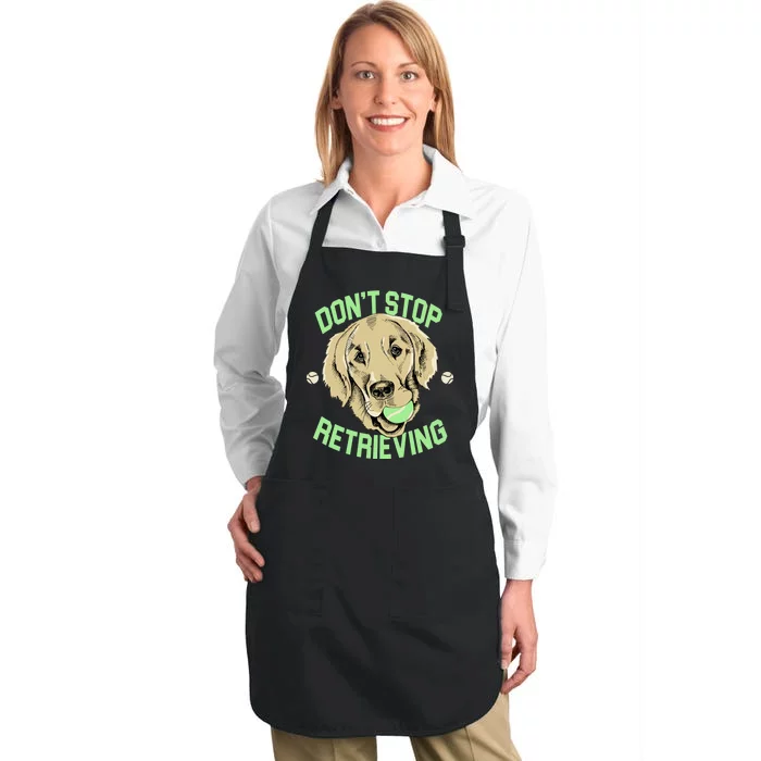 Don't Stop Retrieving Funny Golden Retriever Full-Length Apron With Pocket