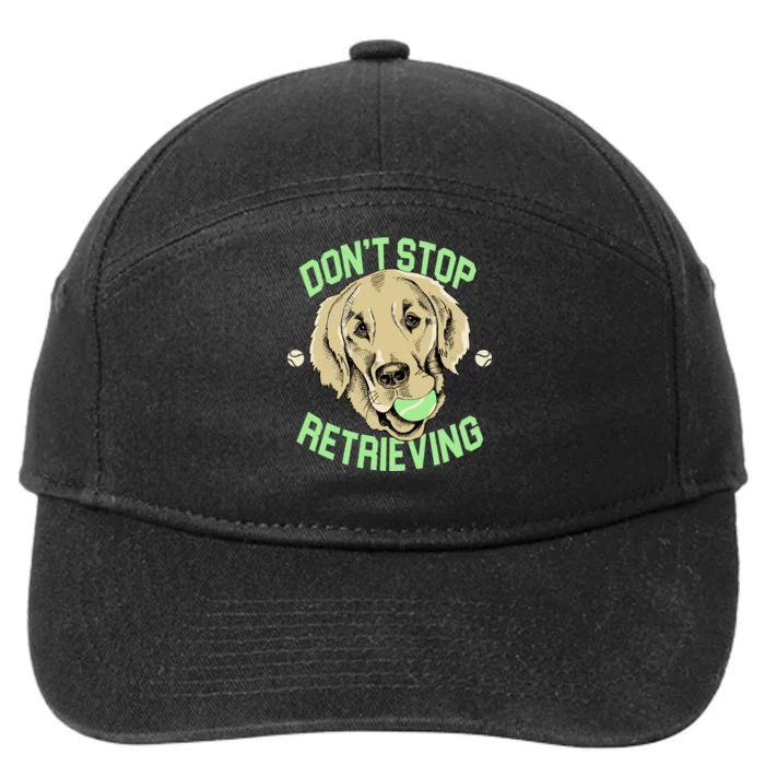 Don't Stop Retrieving Funny Golden Retriever 7-Panel Snapback Hat