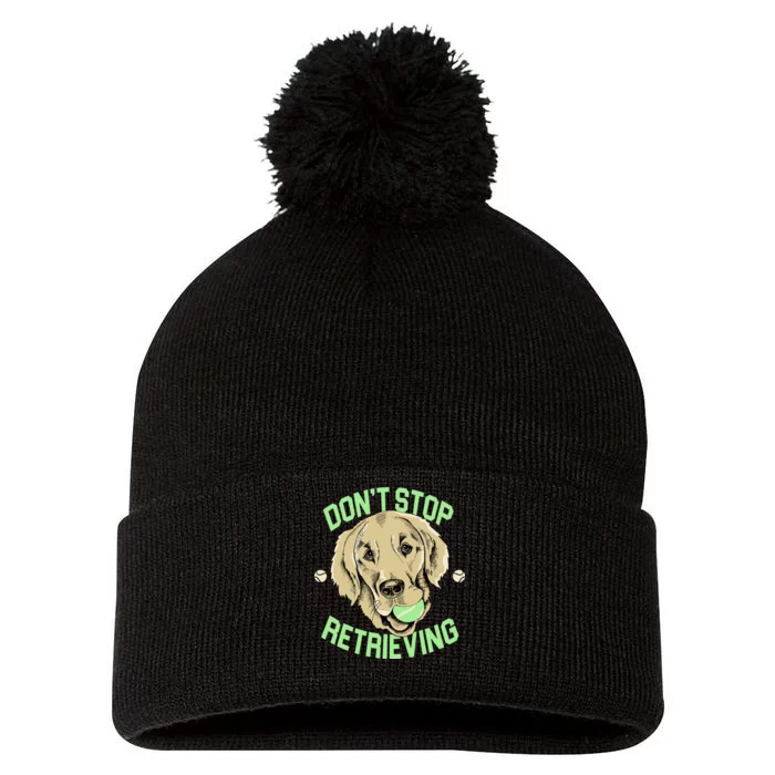 Don't Stop Retrieving Funny Golden Retriever Pom Pom 12in Knit Beanie