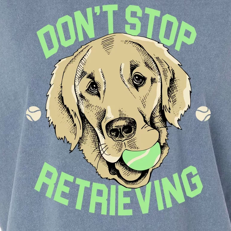 Don't Stop Retrieving Funny Golden Retriever Garment-Dyed Women's Muscle Tee