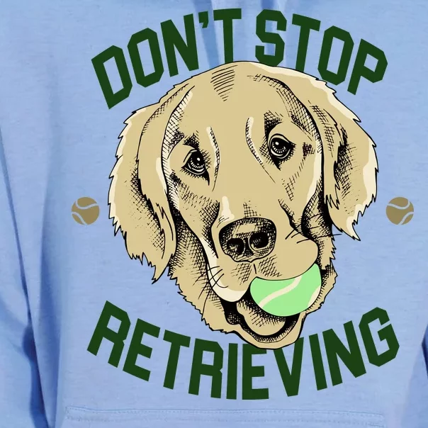 Don't Stop Retrieving Funny Golden Retriever Unisex Surf Hoodie