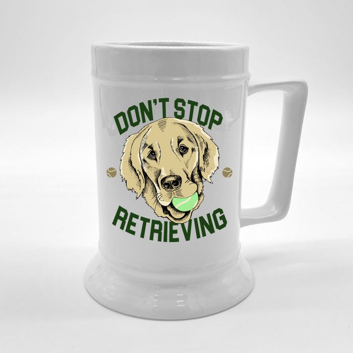 Don't Stop Retrieving Funny Golden Retriever Front & Back Beer Stein