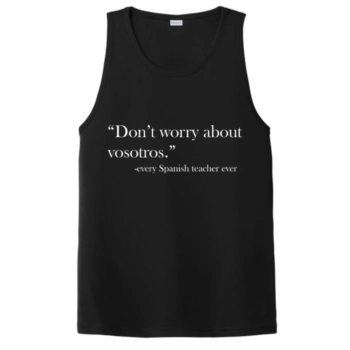 Don't Worry about Vosotros Spanish Teacher Performance Tank