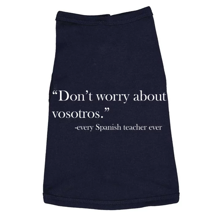 Don't Worry about Vosotros Spanish Teacher Doggie Tank