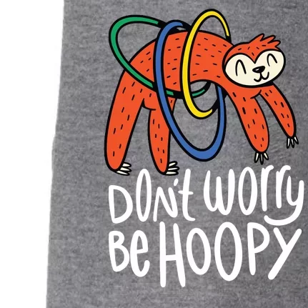 Don't Worry Be Hoopy Sloth Doggie 3-End Fleece Hoodie