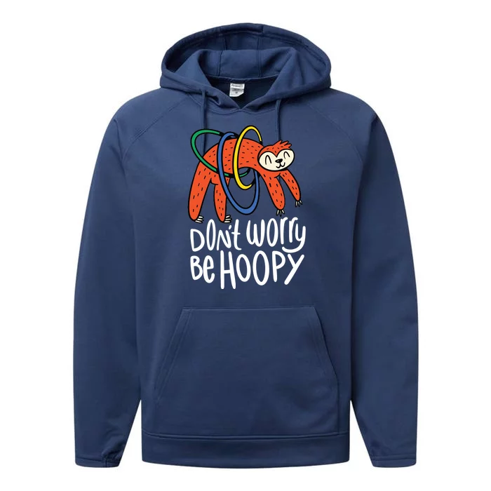 Don't Worry Be Hoopy Sloth Performance Fleece Hoodie