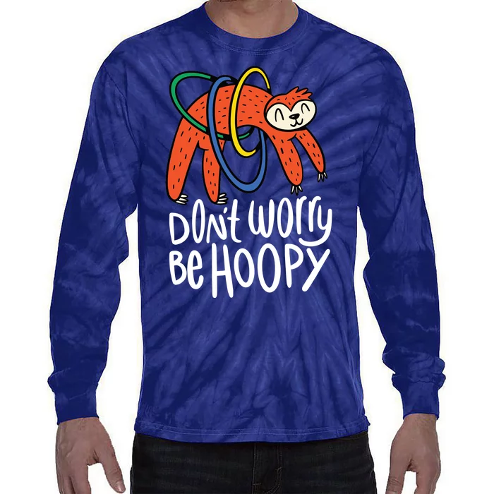 Don't Worry Be Hoopy Sloth Tie-Dye Long Sleeve Shirt