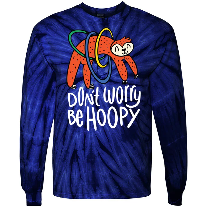 Don't Worry Be Hoopy Sloth Tie-Dye Long Sleeve Shirt