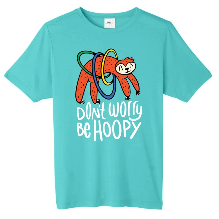 Don't Worry Be Hoopy Sloth ChromaSoft Performance T-Shirt