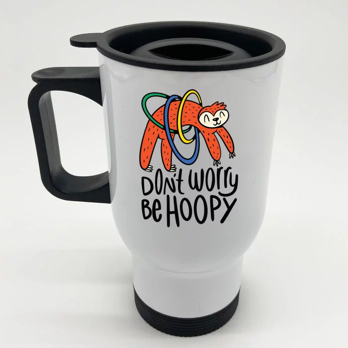 Don't Worry Be Hoopy Sloth Front & Back Stainless Steel Travel Mug