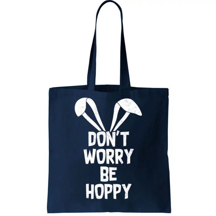 Don't Worry Be Hoppy Tote Bag