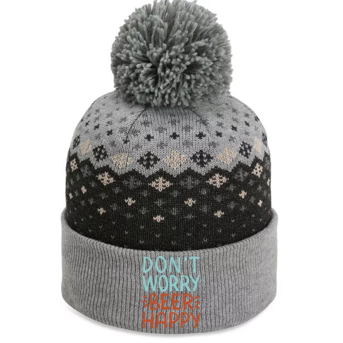 Don't Worry Beer Happy The Baniff Cuffed Pom Beanie