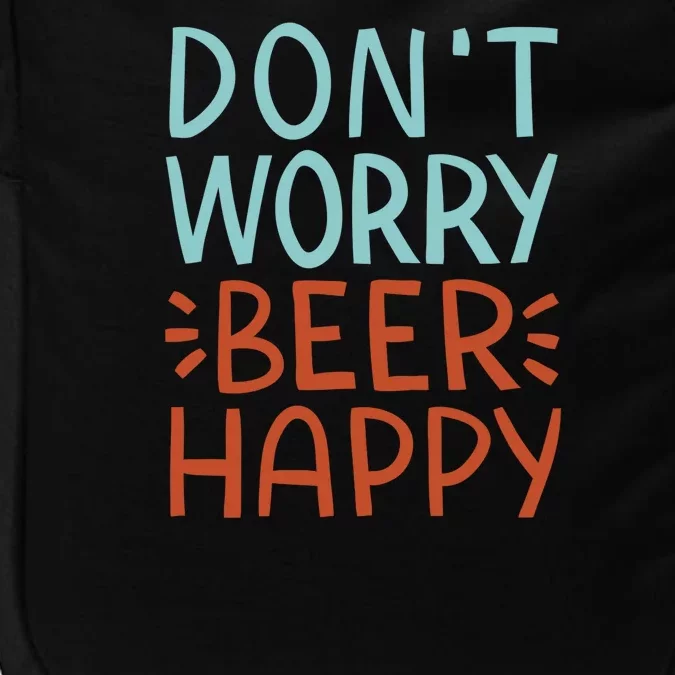 Don't Worry Beer Happy Impact Tech Backpack