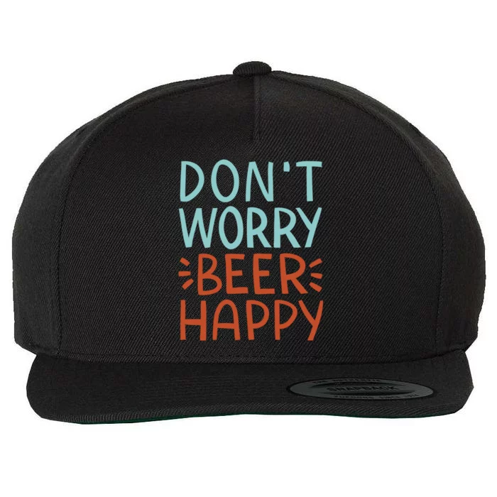 Don't Worry Beer Happy Wool Snapback Cap