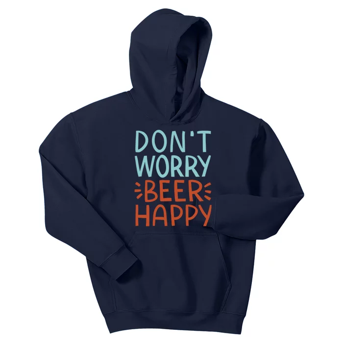 Don't Worry Beer Happy Kids Hoodie