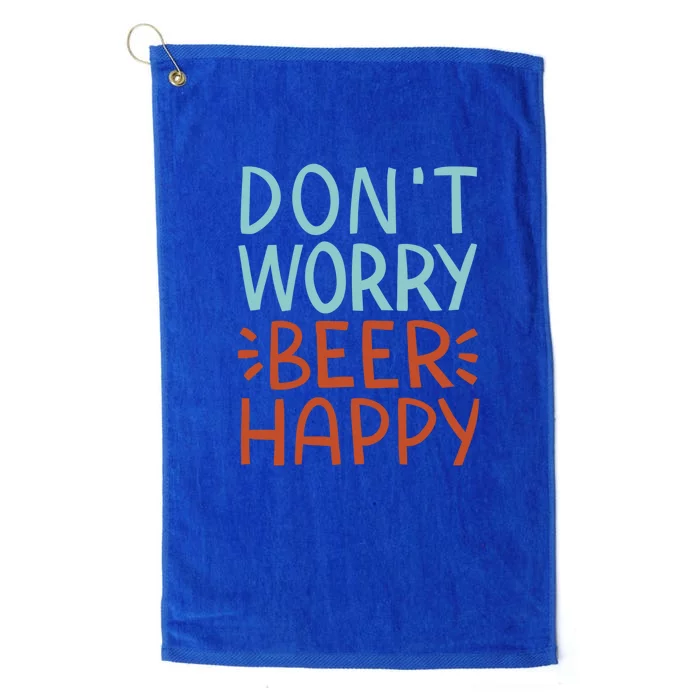 Don't Worry Beer Happy Platinum Collection Golf Towel