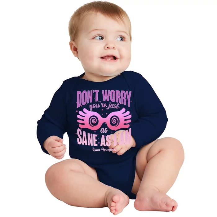 Don't Worry You're Just As Sane As I Am Luna Lovegood Baby Long Sleeve Bodysuit