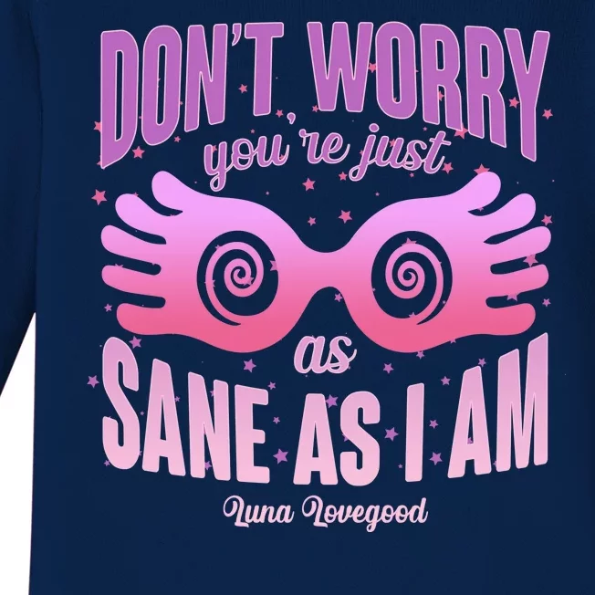 Don't Worry You're Just As Sane As I Am Luna Lovegood Baby Long Sleeve Bodysuit