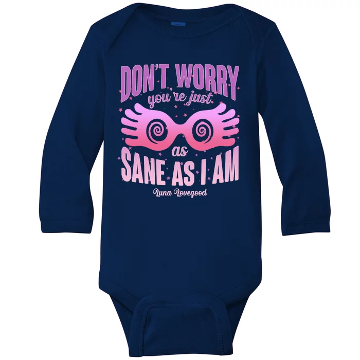 Don't Worry You're Just As Sane As I Am Luna Lovegood Baby Long Sleeve Bodysuit