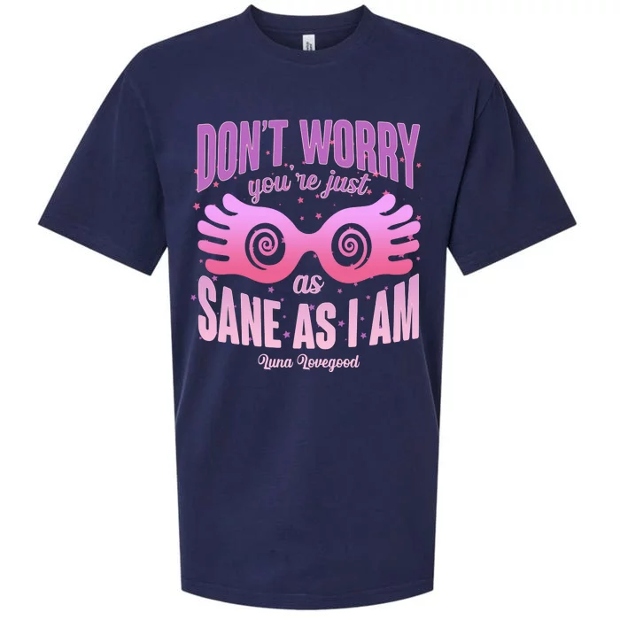 Don't Worry You're Just As Sane As I Am Luna Lovegood Sueded Cloud Jersey T-Shirt