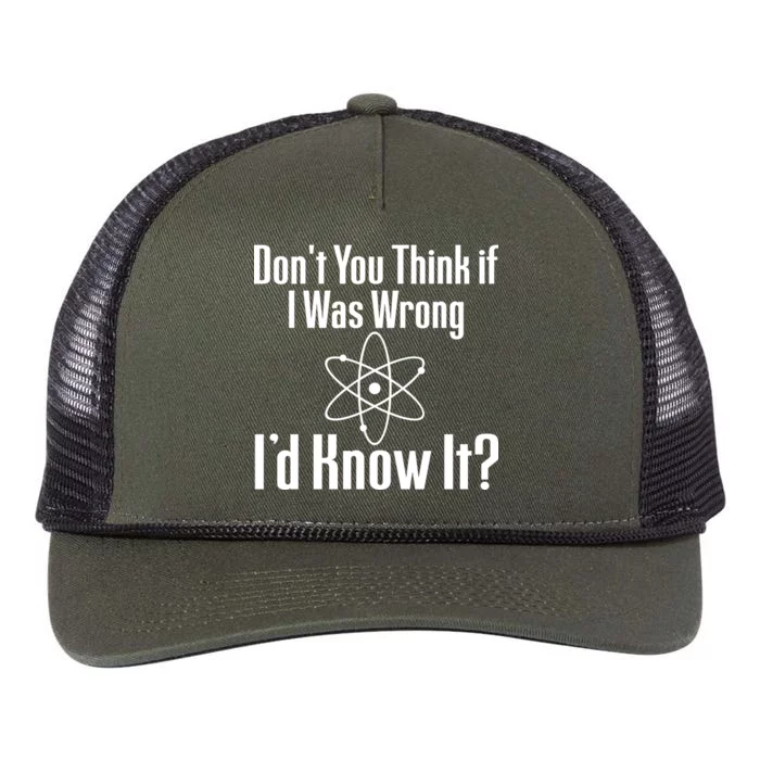 Don't You Think That If I Was Wrong I'd Know It? Retro Rope Trucker Hat Cap