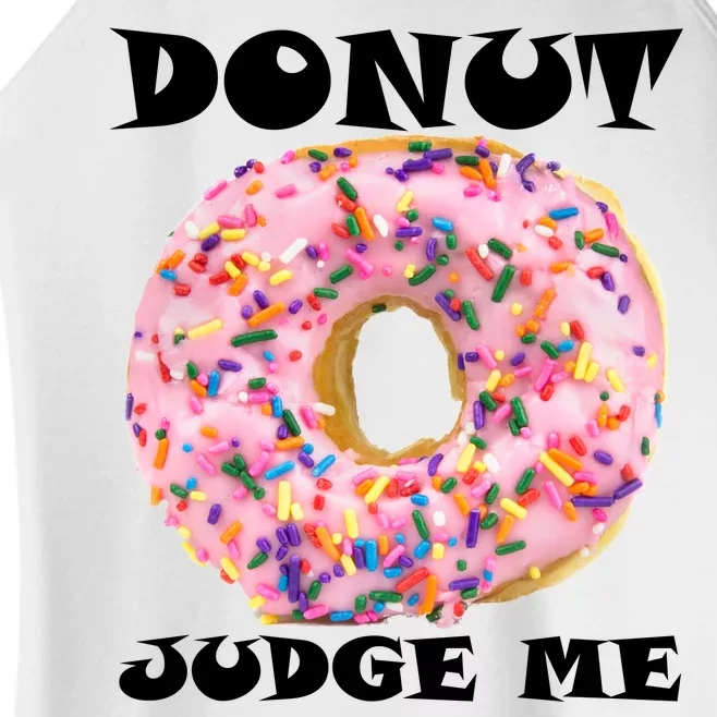 Donut Judge Me Women’s Perfect Tri Rocker Tank