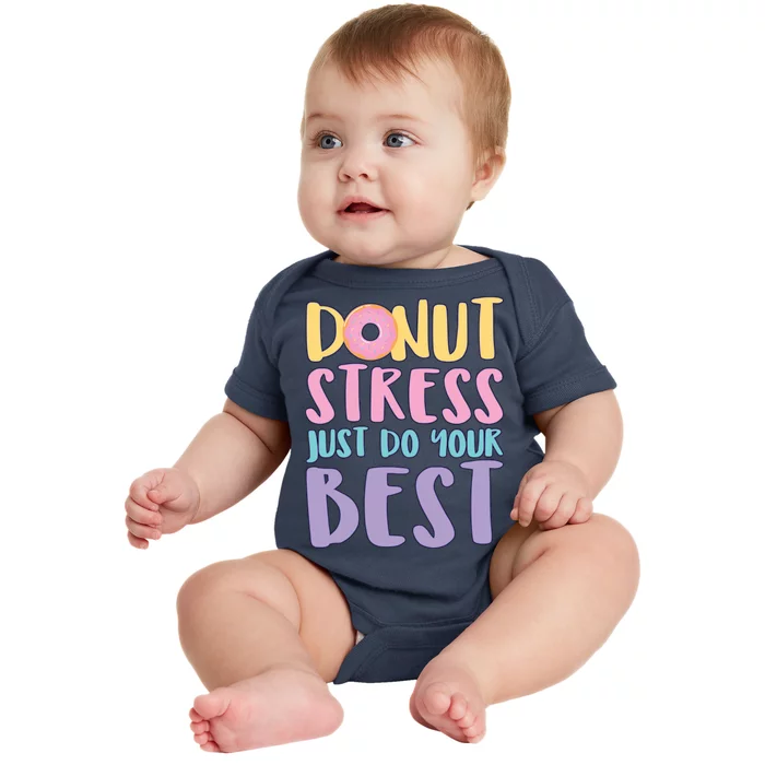 Donut Stress Just Do Your Best Baby Bodysuit