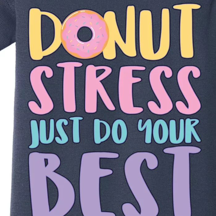 Donut Stress Just Do Your Best Baby Bodysuit