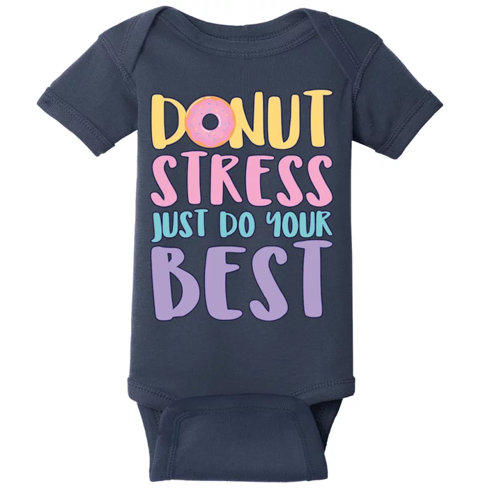 Donut Stress Just Do Your Best Baby Bodysuit