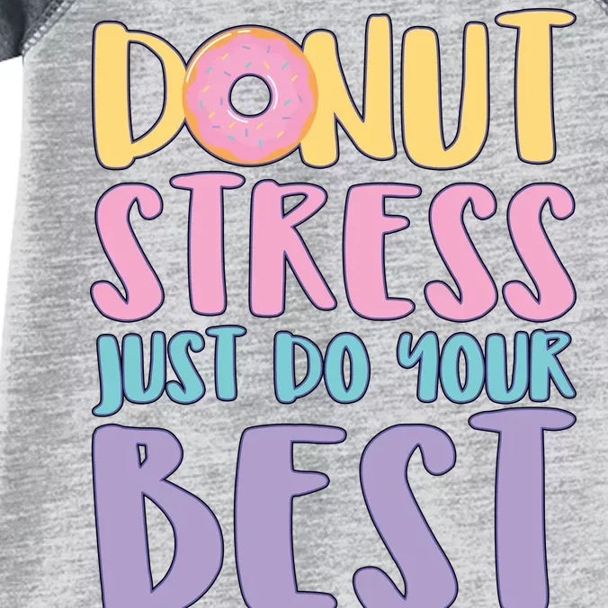 Donut Stress Just Do Your Best Infant Baby Jersey Bodysuit