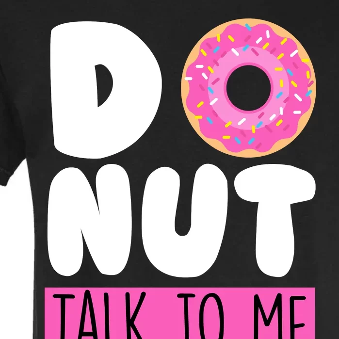 Donut Talk To Me Garment-Dyed Heavyweight T-Shirt