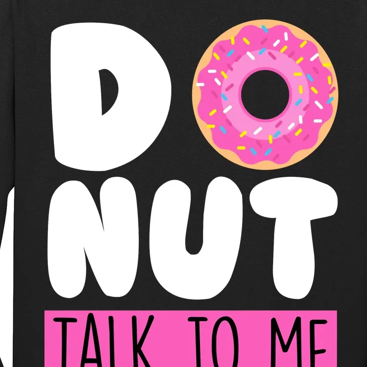 Donut Talk To Me Long Sleeve Shirt